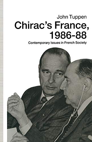 9781349099665: Chirac’s France, 1986–88: Contemporary Issues in French Society