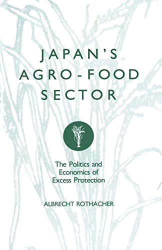 9781349103058: Japan's Agro-Food Sector: The Politics and Economics of Excess Protection