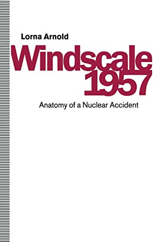 Stock image for Windscale 1957: Anatomy of a Nuclear Accident for sale by Lucky's Textbooks