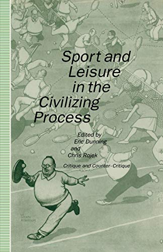 9781349111930: Sport and Leisure in the Civilizing Process: Critique and Counter-Critique