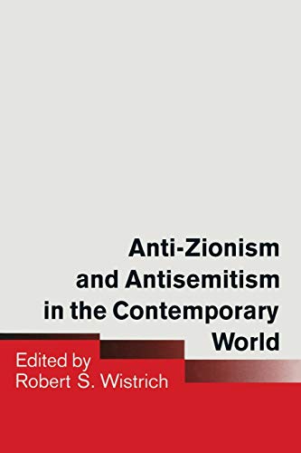 Stock image for Anti-Zionism and Antisemitism in the Contemporary World for sale by Lucky's Textbooks