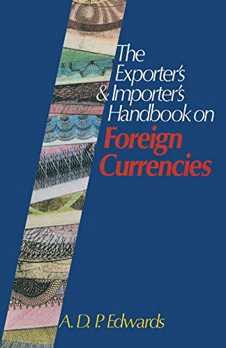 9781349118540: The Exporter’s & Importer’s Handbook on Foreign Currencies