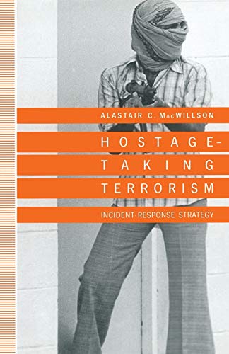 9781349124794: Hostage-Taking Terrorism: Incident-Response Strategy