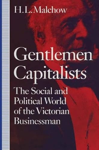 9781349125319: Gentlemen Capitalists: The Social and Political World of the Victorian Businessman