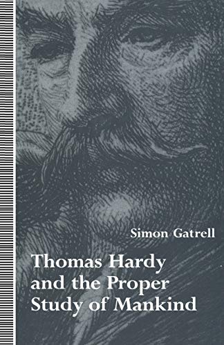 9781349126330: Thomas Hardy and the Proper Study of Mankind
