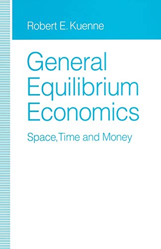 9781349127542: General Equilibrium Economics: Space, Time and Money