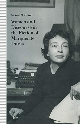 9781349129287: Women and Discourse in the Fiction of Marguerite Duras: Love, Legends, Language