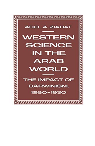 Beispielbild fr Western Science in the Arab World: The Impact of Darwinism 1860?1930 zum Verkauf von Lucky's Textbooks