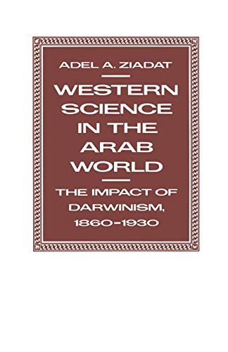 9781349183470: Western Science in the Arab World: The Impact of Darwinism 1860–1930