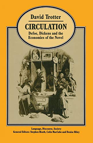 Beispielbild fr Circulation : Defoe, Dickens, and the Economies of the Novel zum Verkauf von Chiron Media