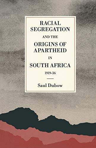 9781349200436: Racial Segregation and the Origins of Apartheid in South Africa, 1919-36 (St Antony's Series)
