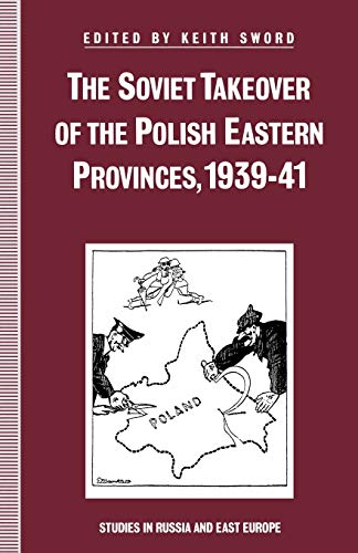 Beispielbild fr The Soviet Takeover of the Polish Eastern Provinces, 1939-41 zum Verkauf von Ria Christie Collections