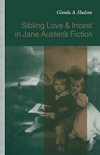 9781349218684: Sibling Love and Incest in Jane Austen’s Fiction
