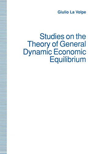 9781349225835: Studies on the Theory of General Dynamic Economic Equilibrium