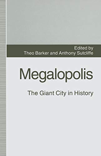 Beispielbild fr Megalopolis: The Giant City in History zum Verkauf von Ria Christie Collections