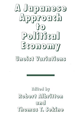 Stock image for A Japanese Approach to Political Economy: Unoist Variations for sale by Lucky's Textbooks