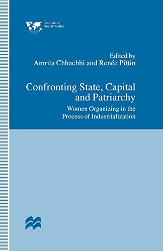 Stock image for Confronting State, Capital and Patriarchy: Women Organizing in the Process of Industrialization (Institute of Social Studies, The Hague) for sale by Lucky's Textbooks