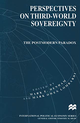 Imagen de archivo de Perspectives on Third-World Sovereignty: The Postmodern Paradox (International Political Economy Series) a la venta por Lucky's Textbooks