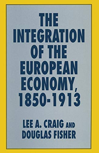 Beispielbild fr The Integration of the European Economy, 1850?1913 zum Verkauf von Lucky's Textbooks