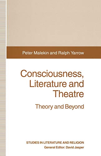 Imagen de archivo de Consciousness, Literature and Theatre : Theory and Beyond a la venta por Chiron Media