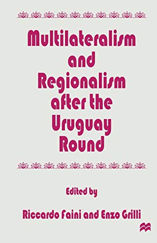 Stock image for Multilateralism and Regionalism after the Uruguay Round for sale by Lucky's Textbooks