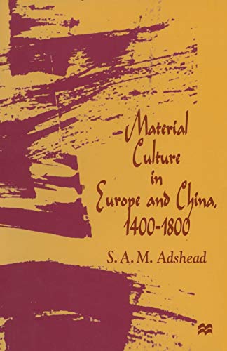 9781349257645: Material Culture in Europe and China, 1400-1800: The Rise of Consumerism