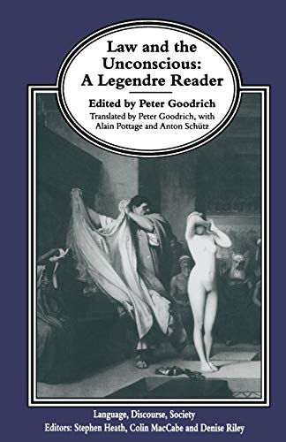 9781349259762: Law and the Unconscious: A Legendre Reader (Language, Discourse, Society)