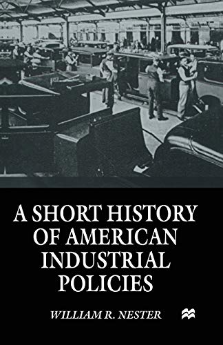 9781349264513: A Short History of American Industrial Policies
