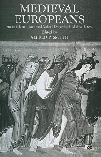 9781349266128: Medieval Europeans: Studies in Ethnic Identity and National Perspectives in Medieval Europe