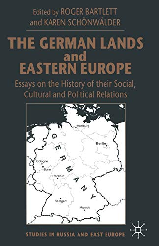 9781349270965: The German Lands and Eastern Europe: Essays on the History of Their Social, Cultural and Political Relations