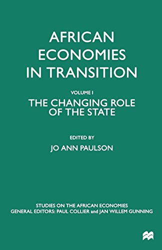 Stock image for African Economies in Transition: Volume 1: The Changing Role of the State (Studies on the African Economies Series) for sale by Lucky's Textbooks