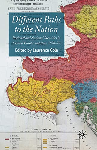 9781349279609: Different Paths to the Nation: Regional and National Identities in Central Europe and Italy, 1830-70