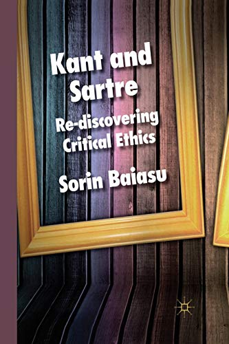 9781349279913: Kant and Sartre: Re-discovering Critical Ethics