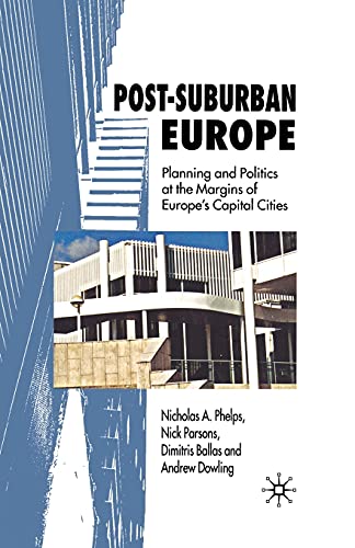 Stock image for Post-Suburban Europe: Planning and Politics at the Margins of Europe's Capital Cities for sale by Lucky's Textbooks