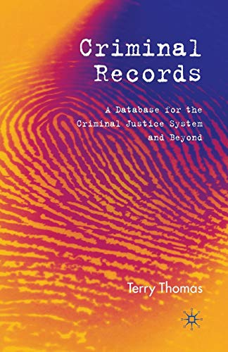 9781349283330: Criminal Records: A Database for the Criminal Justice System and Beyond