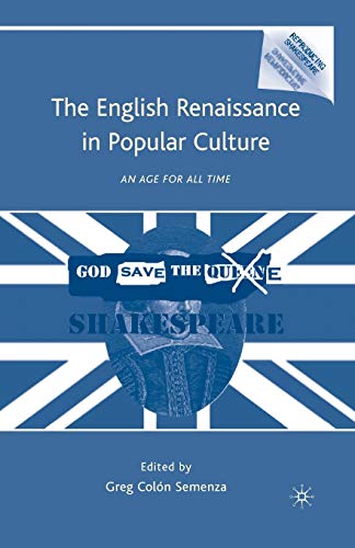 9781349286485: The English Renaissance in Popular Culture: An Age for All Time