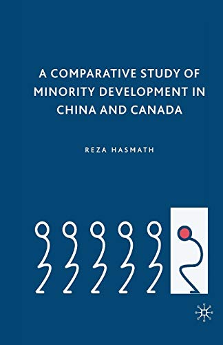 Stock image for A Comparative Study of Minority Development in China and Canada for sale by THE SAINT BOOKSTORE