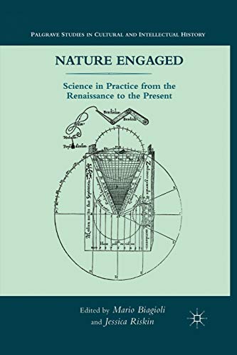 Stock image for Nature Engaged: Science in Practice from the Renaissance to the Present for sale by THE SAINT BOOKSTORE