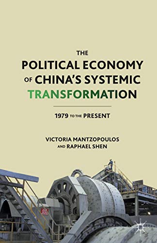 9781349287574: The Political Economy of China's Systemic Transformation: 1979 to the Present