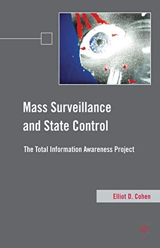 9781349287598: Mass Surveillance and State Control: The Total Information Awareness Project