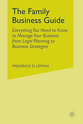 Imagen de archivo de The Family Business Guide : Everything You Need to Know to Manage Your Business from Legal Planning to Business Strategies a la venta por Chiron Media