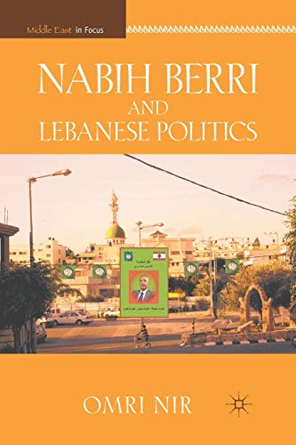 9781349289769: Nabih Berri and Lebanese Politics (Middle East in Focus)