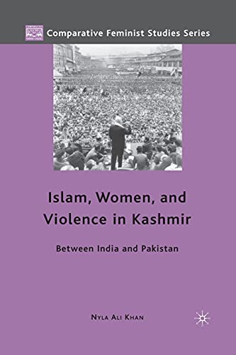 Stock image for Islam, Women, and Violence in Kashmir : Between India and Pakistan for sale by Chiron Media