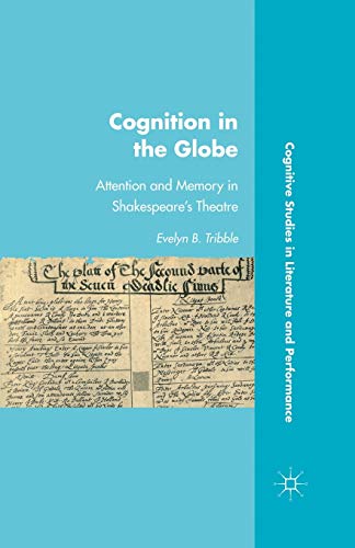 9781349293377: Cognition in the Globe: Attention and Memory in Shakespeare's Theatre (Cognitive Studies in Literature and Performance)