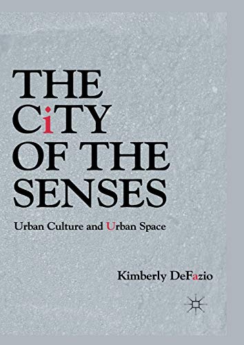 9781349293841: The City of the Senses: Urban Culture and Urban Space