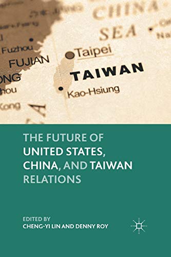 Imagen de archivo de The Future of United States, China, and Taiwan Relations a la venta por Revaluation Books