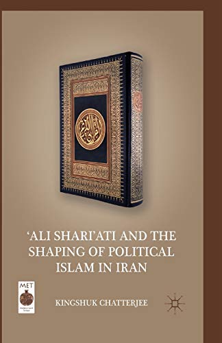 9781349295111: Ali Shari'ati and the Shaping of Political Islam in Iran (Middle East Today)