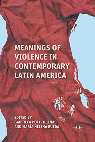 9781349295548: Meanings of Violence in Contemporary Latin America