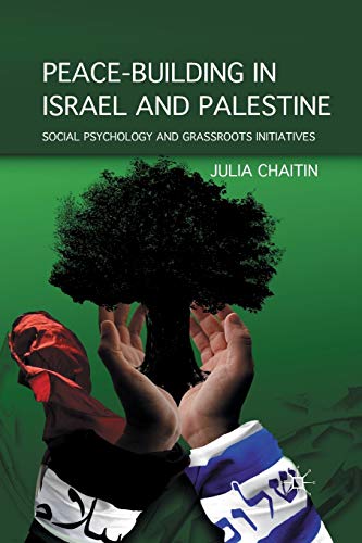 Imagen de archivo de Peace-building in Israel and Palestine: Social Psychology and Grassroots Initiatives a la venta por THE SAINT BOOKSTORE