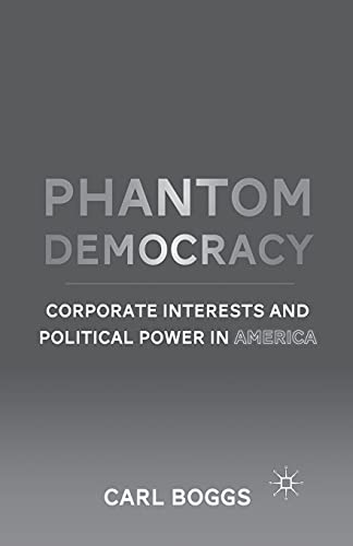 9781349296767: Phantom Democracy: Corporate Interests and Political Power in America